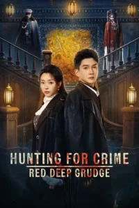 Hunting For Crime Red Deep Grudge (2026) EP.1-24