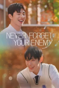 Never Forget Your Enemy (2026) ยังไงก็ใช่นาย EP.1-8