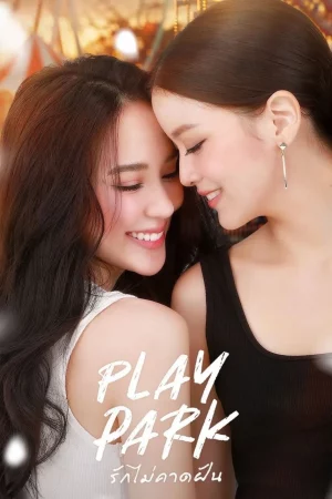 Play Park (2026) รักไม่คาดฝัน EP.1-8