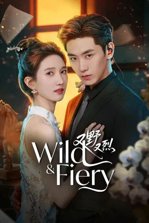 Wild And Fiery (2026) เกมรักคุณหนูกำมะลอ EP.1-24 (จบ)