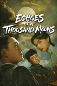 Echoes of a Thousand Moons (2026) EP.1-40