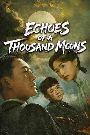 Echoes of a Thousand Moons (2026) EP.1-40