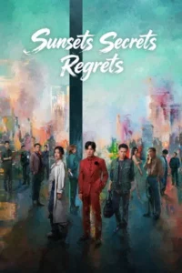 Sunsets Secrets Regrets (2026) ความลับใต้ตะวันลับ EP.1-28