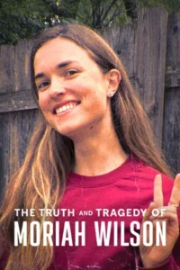 The Truth and Tragedy of Moriah Wilson (2026) วามจริงและโศกนาฏกรรมของโมไรอาห์ วิลสัน