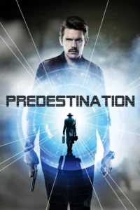 Predestination (2014) ยึดเวลา ล่าอนาคต